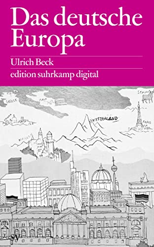 Das deutsche Europa: Neue Machtlandschaften im Zeichen der Krise (edition suhrkamp) von Suhrkamp Verlag AG